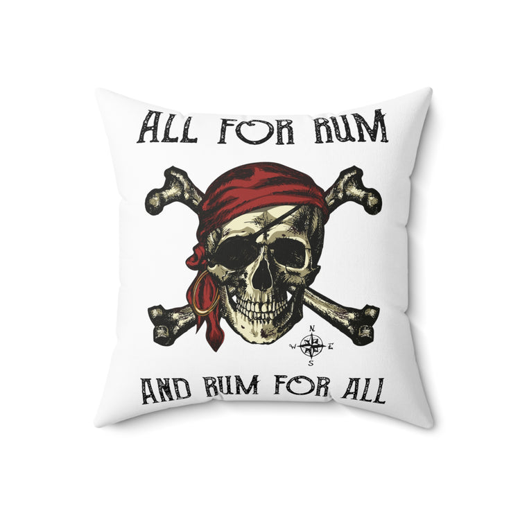 All For Rum And Rum For All Pirate Spun Polyester Square Pillow