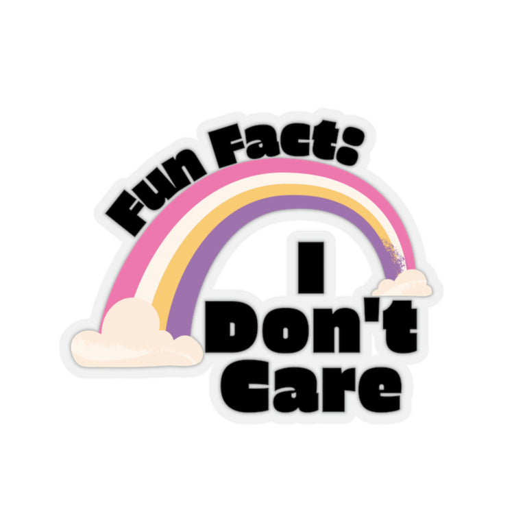 Sticker Decal Funny Saying I don't Fun Fact Sarcastic Introvert Hilarious Novelty Women Men Sayings Husband Mom