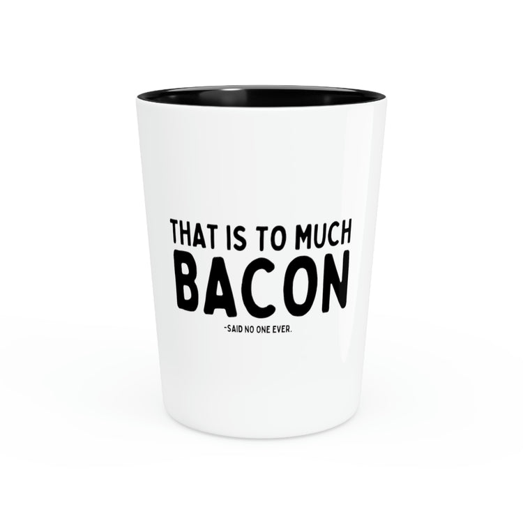 Shot Glass Party Ceramic Tequila Funny Bacon Sarcastic Breakfast Pork Women Men Humorous Bacon Lover Eating