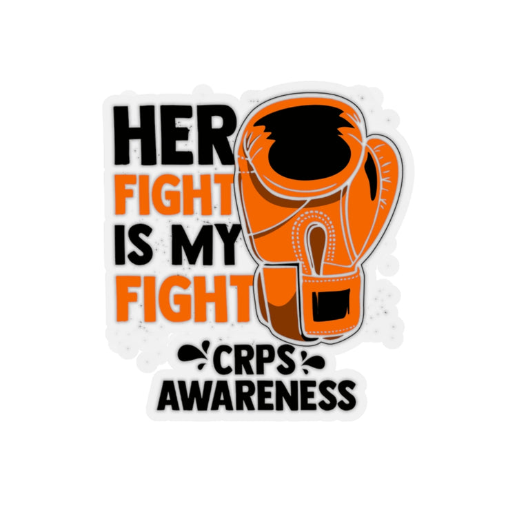 Sticker Decal Humorous Her Fights Is My Fights CRPS Awareness Campaign Novelty Arm And Leg Stickers For Laptop Car