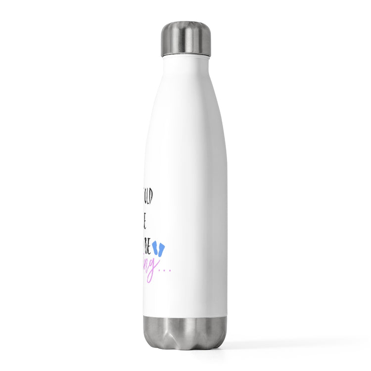 20oz Insulated Bottle  I Was Told There Would Be Glowing Future Mom