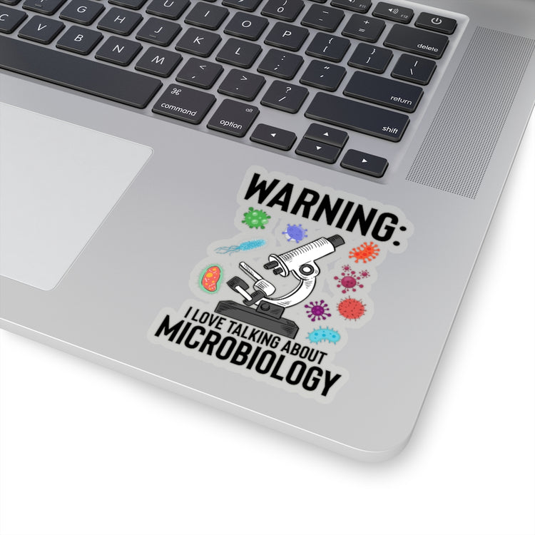 Sticker Decal Humorous Warning Love Talking About Microbiology Virology Novelty Bacteriology Stickers For Laptop Decal