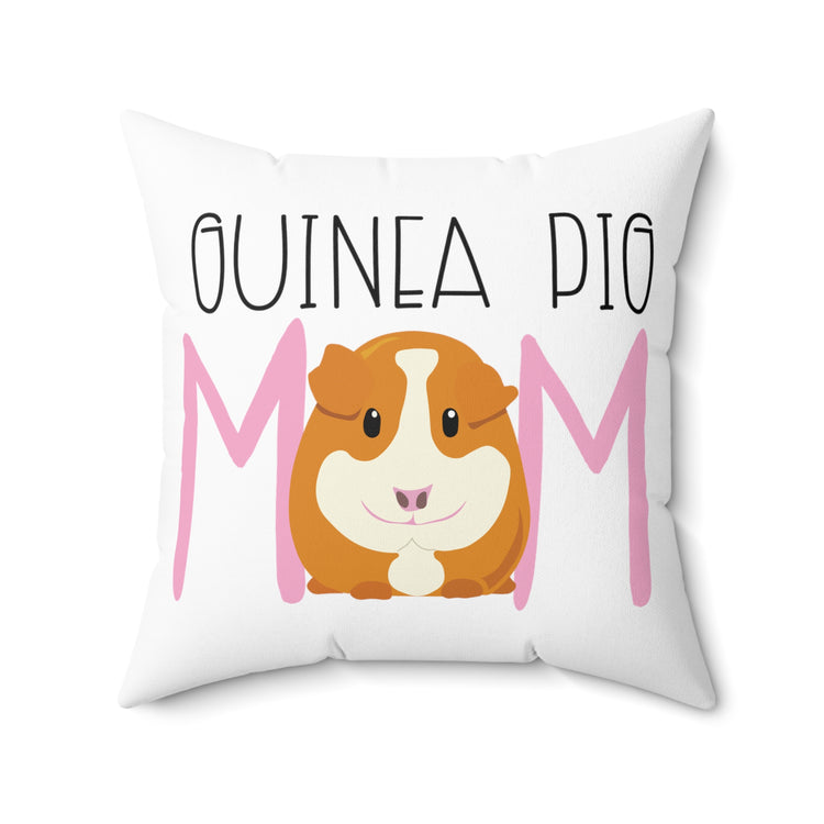 Guinea Pig Mom Pigs Hedgehog Hamster Spun Polyester Square Pillow