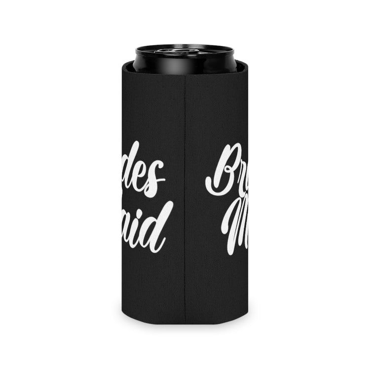 Beer Can Cooler Sleeve  Hilarious Wedding Bridesmaid Sarcastic Illustration Saying Funny Engagement