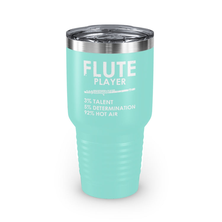 30oz Tumbler Stainless Steel  Colors Humorous Flutes Enthusiasts Statements Sarcastic Flute Funny Hilarious