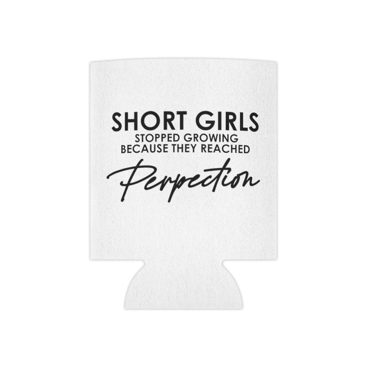Beer Can Cooler Sleeve  Funny Short Girl Stopped Growing Introverted Sarcastic Humorous Shortest Ladies