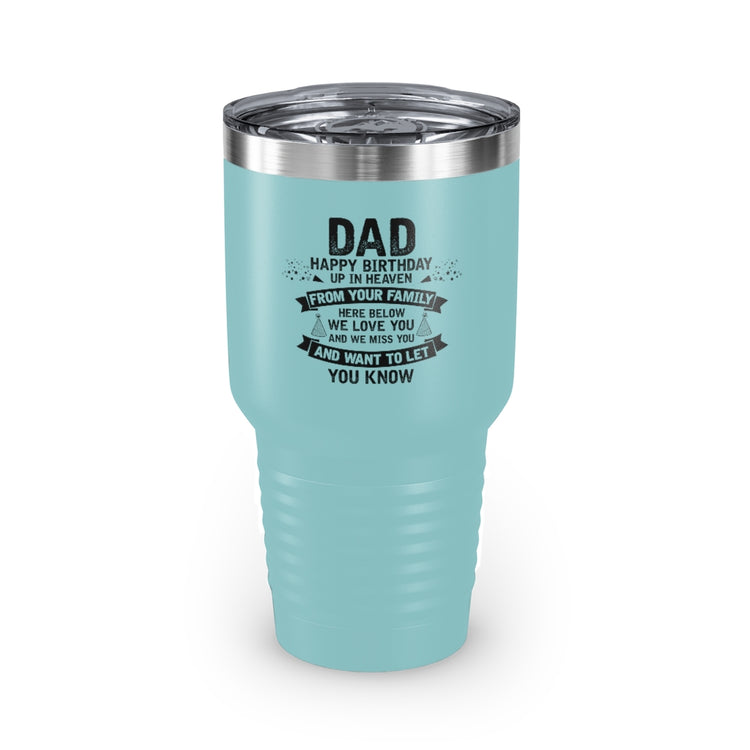 30oz Tumbler Stainless Steel Colors Inspirational Dad Heaven's Celebrations Memorial Birthday  Motivational Dads