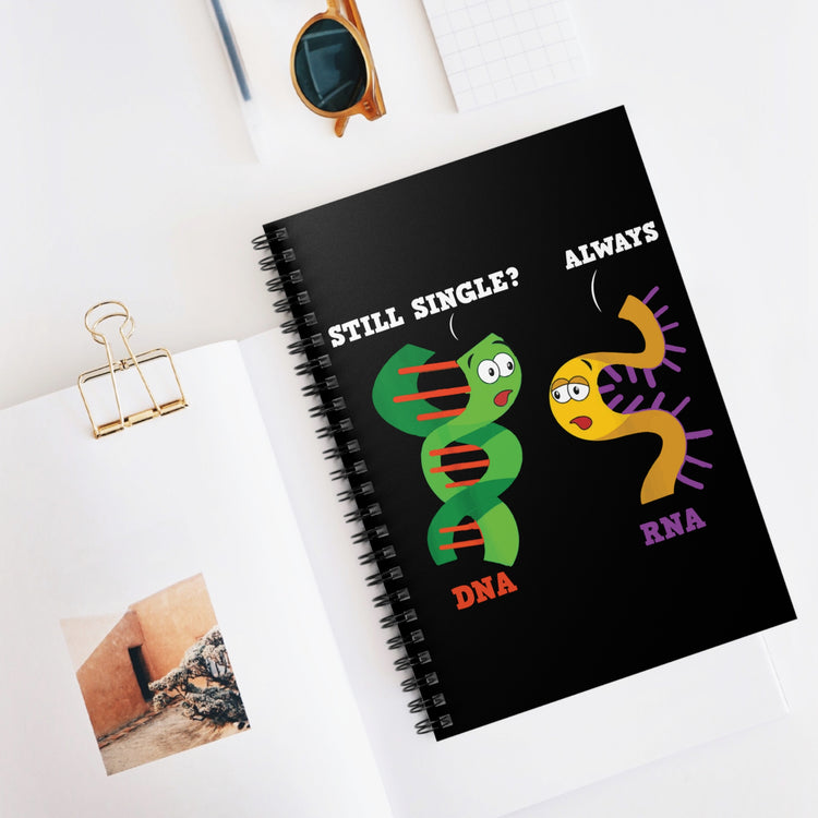 Humorous Still Alone RNA Biologist Quotes Tee Shirt Gifts | Funny Science Teacher Pun Saying Men Women T Shirt Spiral Notebook - Ruled Line