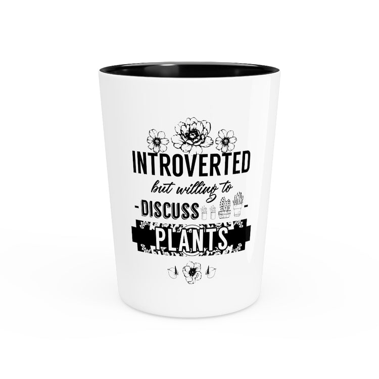 Shot Glass Party Ceramic Tequila  Introverted Planting Enthusiasts Botanists Illustration Pun Humorous Introverts