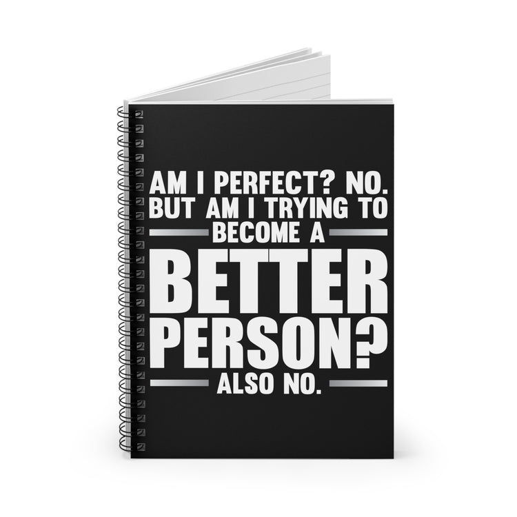 Humorous Introvert Imperfections Gag Sayings Funny Loners Sarcastic Quotes Men Women T Shirt Spiral Notebook - Ruled Line