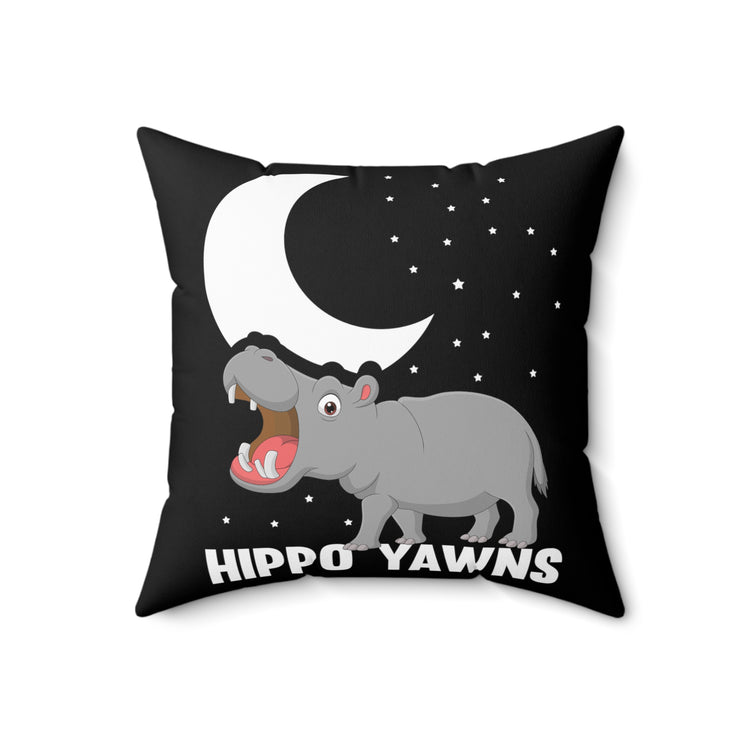 Novelty Hippopotamus Yawns Comical Nightdress Nightie Outfit Hilarious Pun Loungewear Jammies Nightwear Lover Spun Polyester Square Pillow