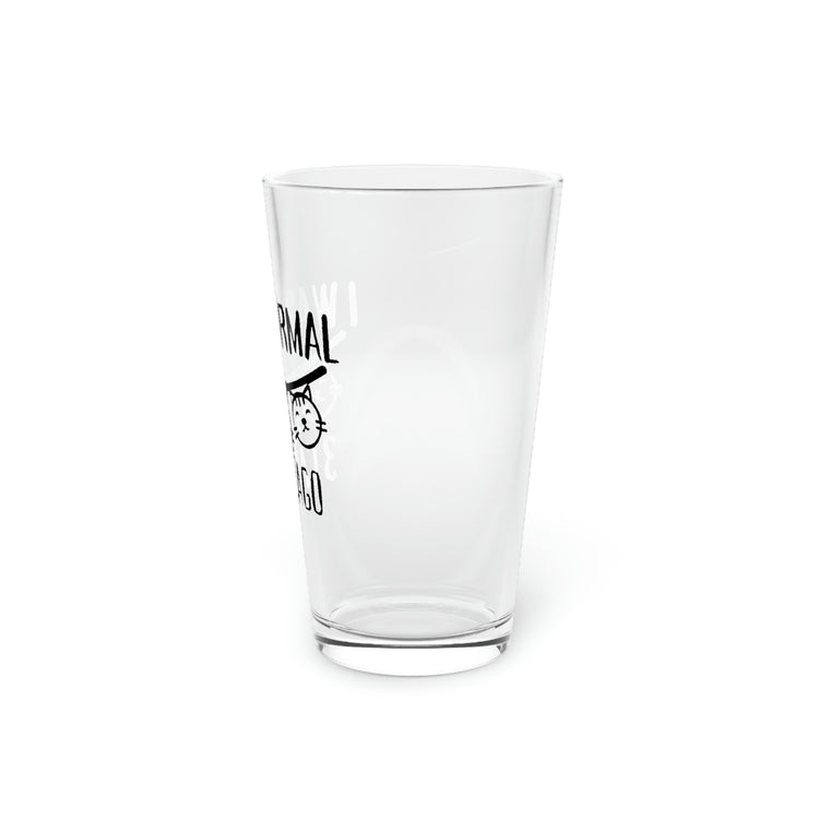Beer Glass Pint 16oz Hilarious Saying I was Normal 3 Cats Ago Pun Mom Cat Lover Wife Sarcastic Cats  Pet Mom