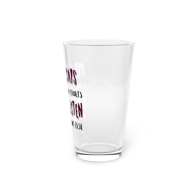 Beer Glass Pint 16oz  My Wife Says I Only Have Two Faults Men Women