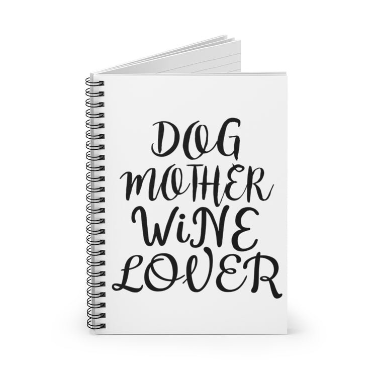 Spiral Notebook  Funny Love Dog Mothers Drinking Sarcastic Saying Mom Doggos  Hilarious Doggies Momma Margarita Enthusiast Wine