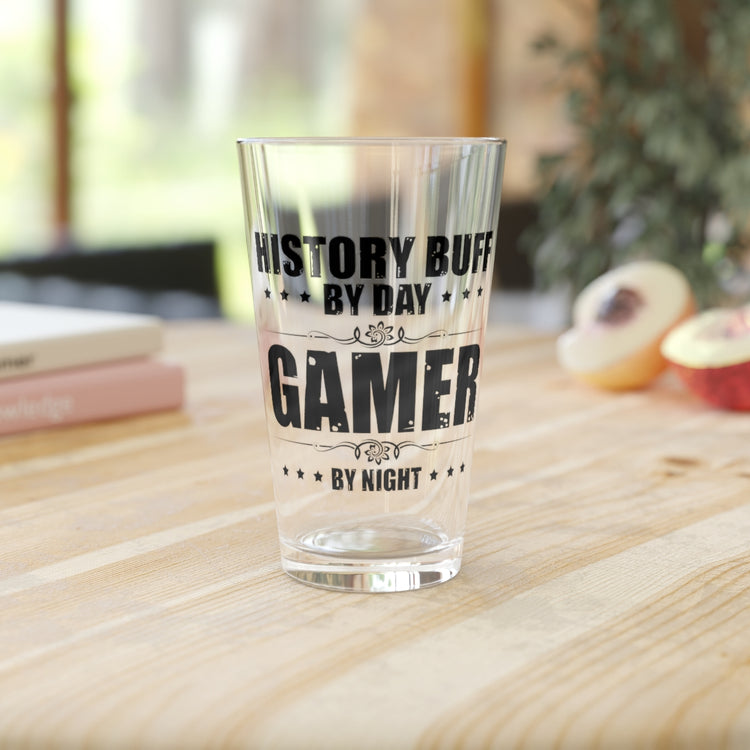 Beer Glass Pint 16oz  Humorous History Histories Annalist Biographer Enthusiast Hilarious Playing Games Role-Playing Videogame