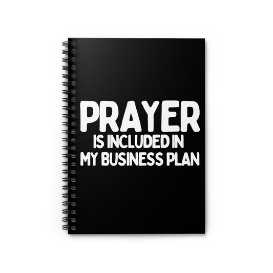 Spiral Notebook Saying Prayer Is Included In My Business Plan Men Women Wife God Entrepreneurs Dad