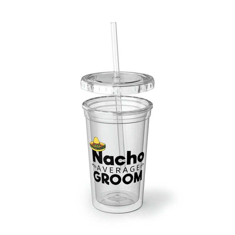 16oz Plastic Cup Humorous Groom Nachos Weddings Bachelors Mexico We Grooms Mexican Sayings Engagement Bridaldding