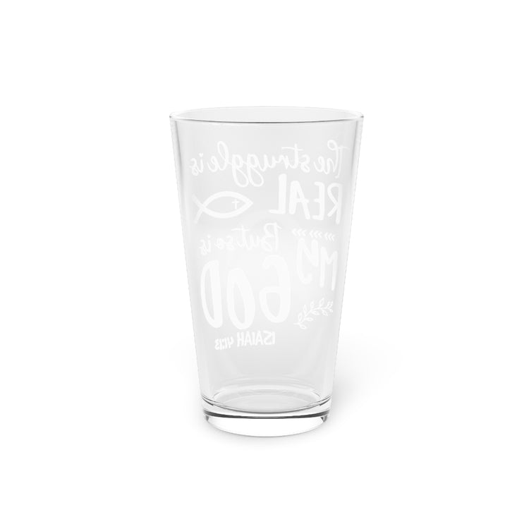 Beer Glass Pint 16oz  Struggle's Real My God's Omnipotent Quote