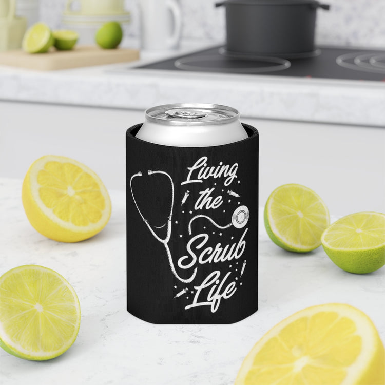 Beer Can Cooler Sleeve  Novelty Living Scrub Medical Worker Staffs Sayings Devotee Hilarious Hospital