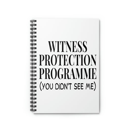 Spiral Notebook Funny Saying Witness Protection Program  Women Wife Fun Witness Mom Saying Sarcasm Inspiring Pun