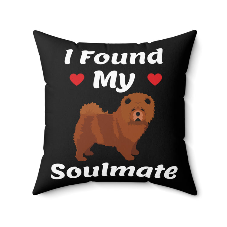 Novelty Found My Soulmate Chow Chow Parents Cute Doggo Enthusiast Graphic Men Women T Shirt Spun Polyester Square Pillow