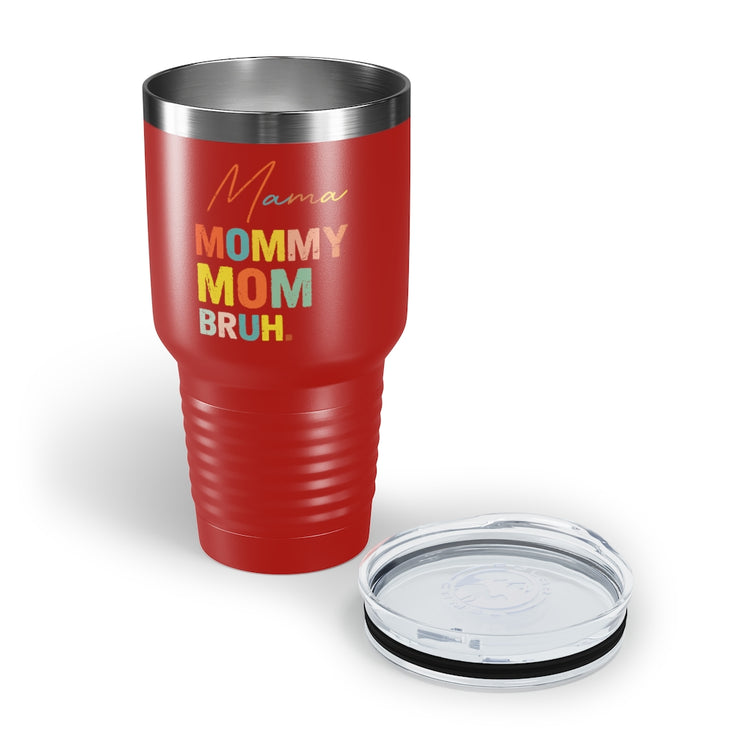 30oz Tumbler Stainless Steel Colors Novelty Mommies Names Mothers Appreciation Statements Puns Humorous Mommas