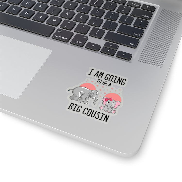 Sticker Decal Humorous I'm Going To A Big Cousin Baby Announcement Lover Novelty Pregnancy Stickers For Laptop Car