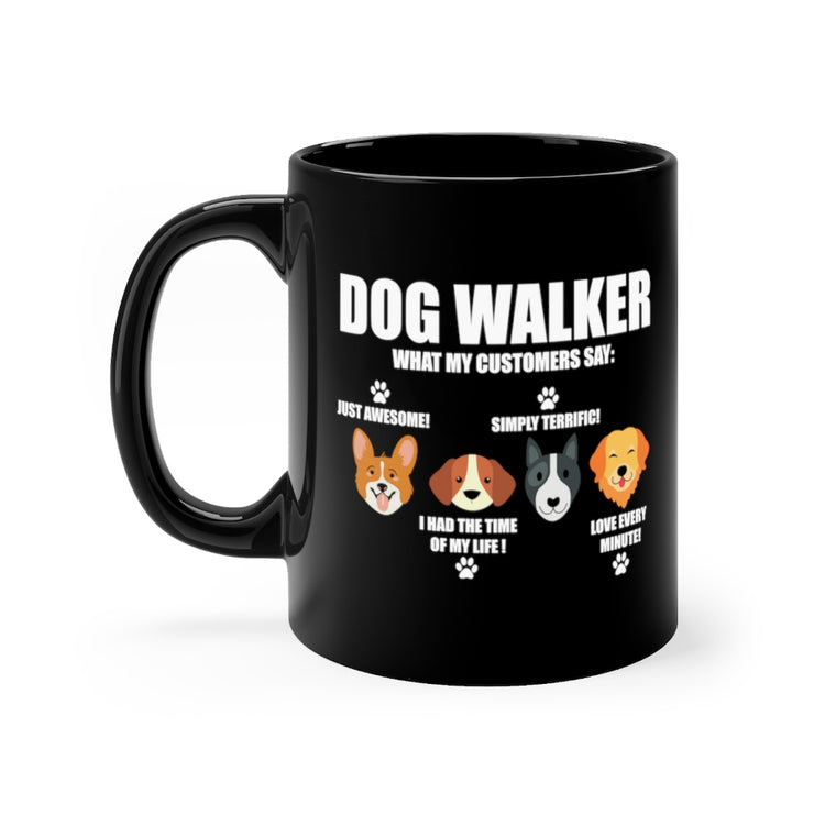 11oz Black Coffee Mug Ceramic Novelty Dog Walker My Customers Pet Puppies Lover Enthusiast  Hilarious Fur