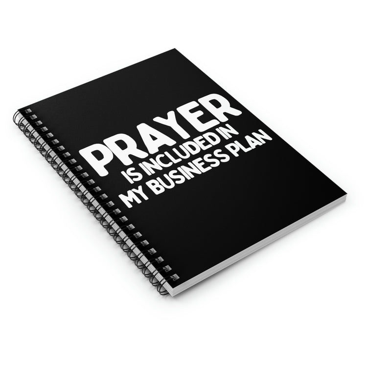 Spiral Notebook Saying Prayer Is Included In My Business Plan Men Women Wife God Entrepreneurs Dad