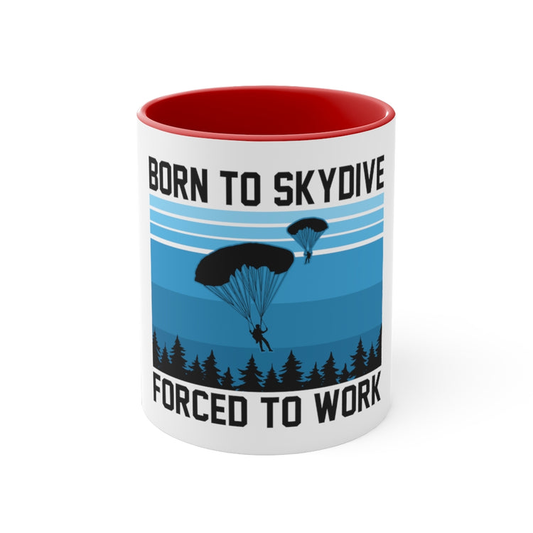 11oz Accent Coffee Mug Colors Humorous Skydiving Parachuting Adventure Travel Sports Pun Novelty Skydive Skydivers Adventurous Enthusiast