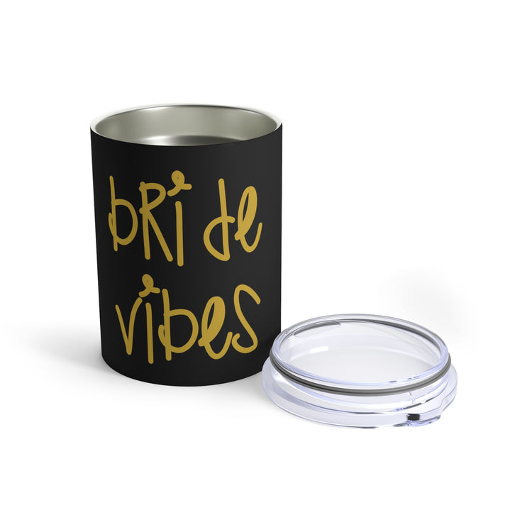 Bride Vibes Bachelorette Party Bridal Shower Gift Tumbler 10oz