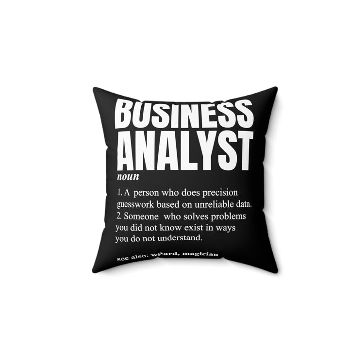 Novelty Business Analyst Comical Description Meaning Sayings Hilarious Economist Financial Expert Broker Dealer Spun Polyester Square Pillow