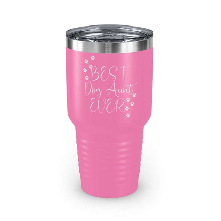 30oz Tumbler Stainless Steel Colors  Humorous Dog Aunt Ever Fur Parent Furry Animals Enthusiast Novelty Auntie Pets Wagging Tails Wet Noses Fan