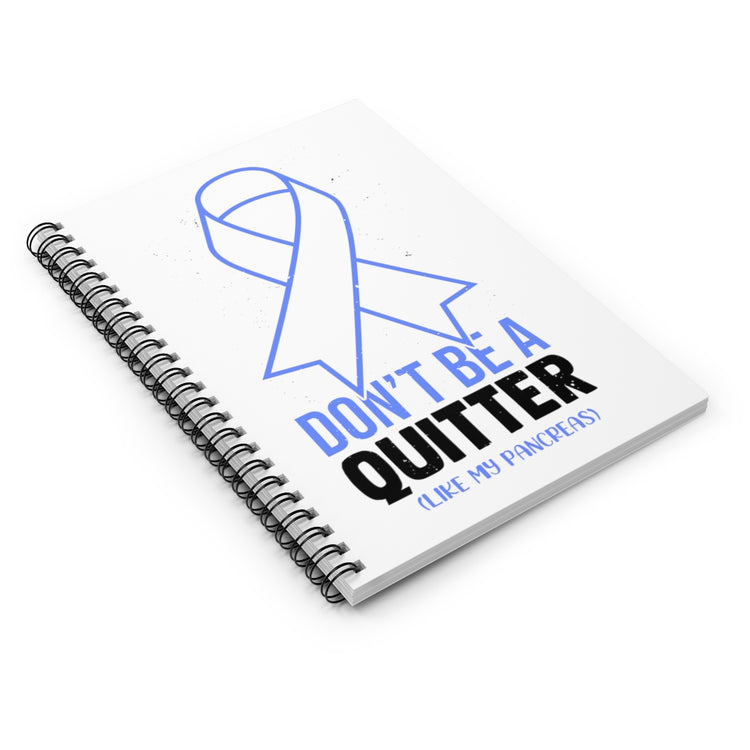 Spiral Notebook   Novelty Don't Live A Quitter Like My Pancreas Fighters Fan Humorous Exocrine