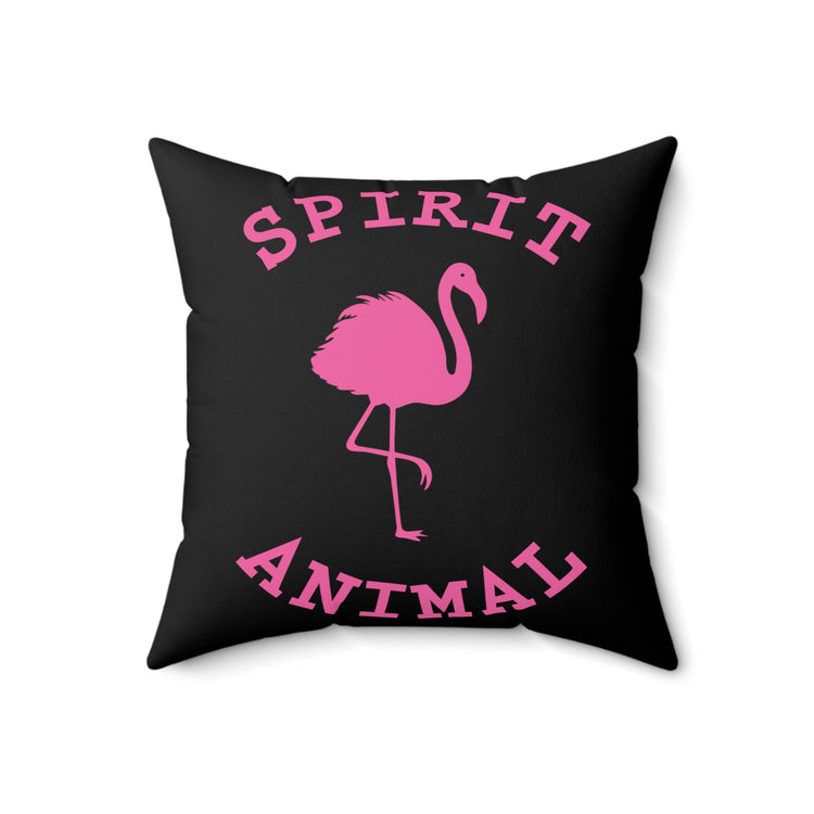 Spirit Animal Flamingo Bird Lover Gift Spun Polyester Square Pillow