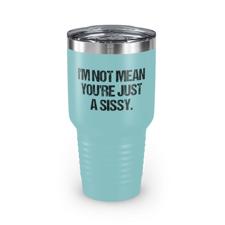 30oz Tumbler Stainless Steel Colors Hilarious I'm Not Mean Sarcastic Statements Funny Saying  Novelty Sassiest