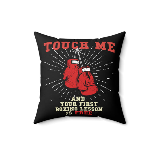 Humorous First Boxing Lesson Is Free Saying Tee Shirt Gift | Hilarious Boxers Training Quote Men Women T Shirt Spun Polyester Square Pillow