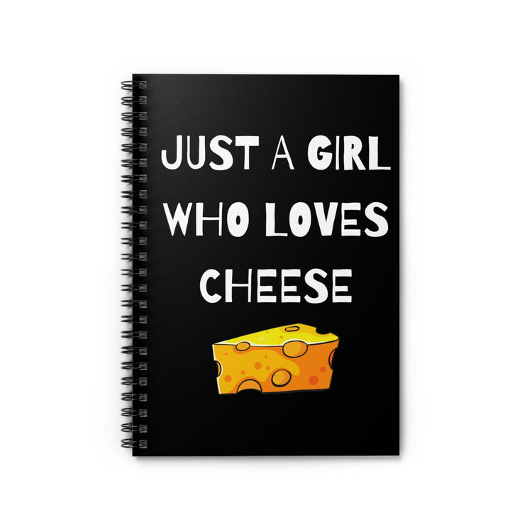 Spiral Notebook Funny Saying A Girl who Loves Cheese Women Daughter  Novelty Humorous Mom Father Sarcasm Sarcastic