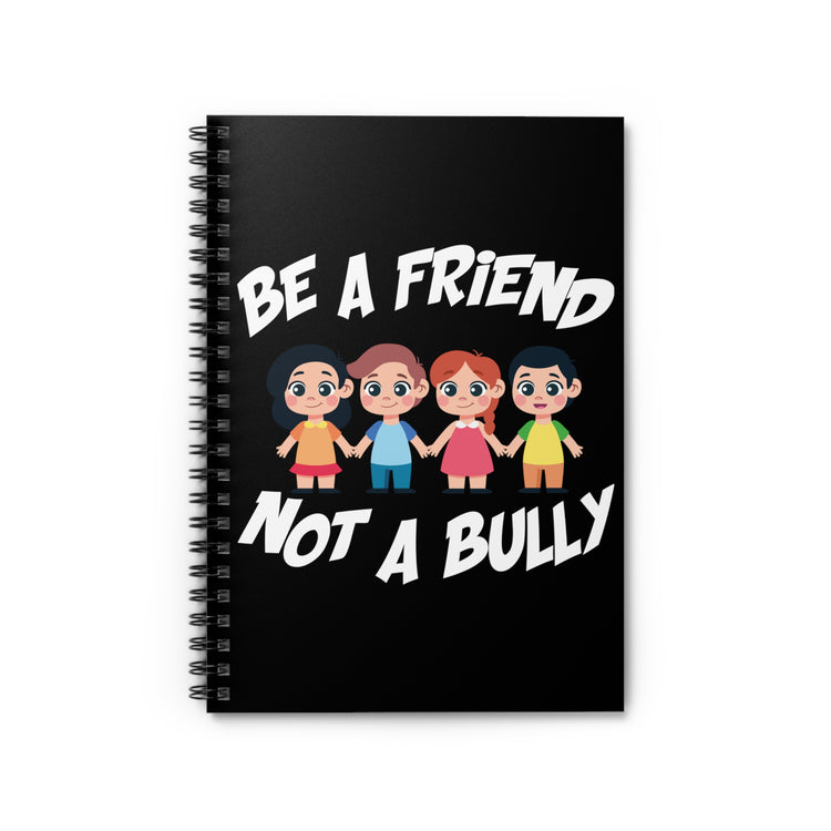 No Bullying Illustration Inspirational Quote Tee Shirt Gift | Cute Pals Motivational Graphic Men Women T Shirt Spiral Notebook - Ruled Line