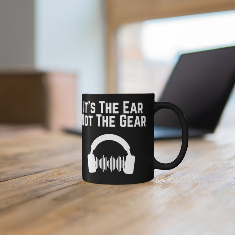 11oz Black Coffee Mug Ceramic Hilarious Ear Not Gear Composer Musicians Audio Enthusiast Humorous Song Maker Phonograph Recording Lover