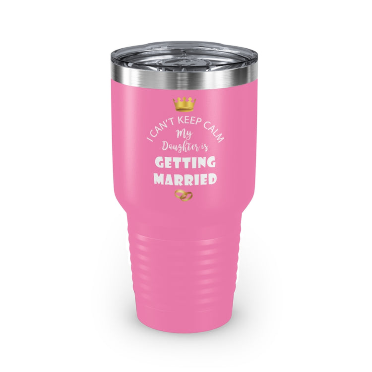 30oz Tumbler Stainless Steel Colors  Funny Bride Bridal Daughters Bridal Mom Engagement Saying Hilarious Wedding