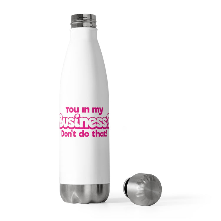 20oz Insulated Bottle  Humorous Business Person Businessman Comical Sayings Lover Novelty Dealer