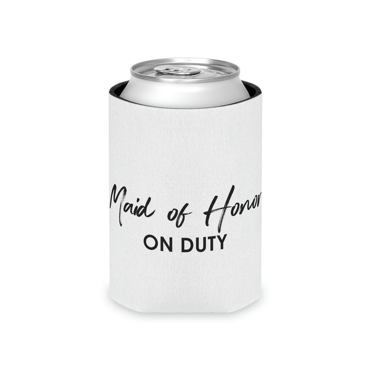 Beer Can Cooler Sleeve Hilarious Wedding Bridesmaid Sarcastic Women  Working  Engagement Bridal Bridesmaids Bride