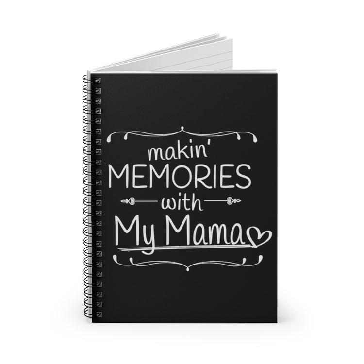 Spiral Notebook   Inspirational Mommas Memory Appreciation Saying Mom Saying Motivational