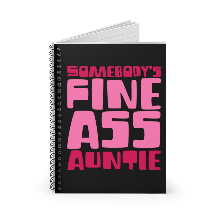 Spiral Notebook  Funny Aunties Appreciation Sarcastic Sarcastic Women Aunt Humorous Aunts Sarcasm Spoofs Sayings Gags