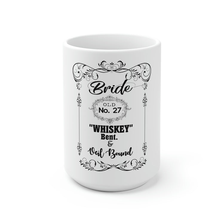 White Ceramic Mug Funny Bridal Drinking Bachelorettes Statements Wedding Bride  Bridesmaids Partying Sayings Whiskey