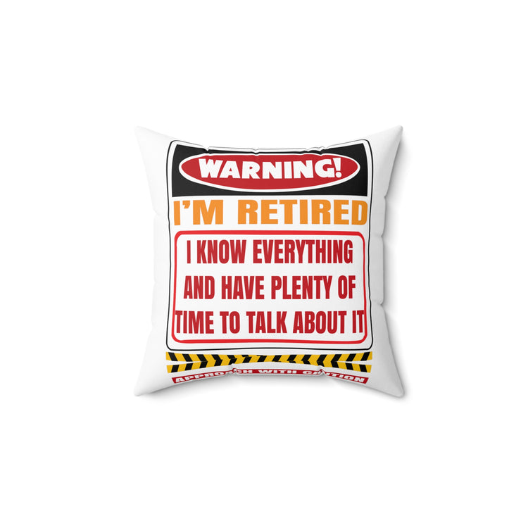 Humorous Warning I'm Retired Grandmother Spun Polyester Square Pillow