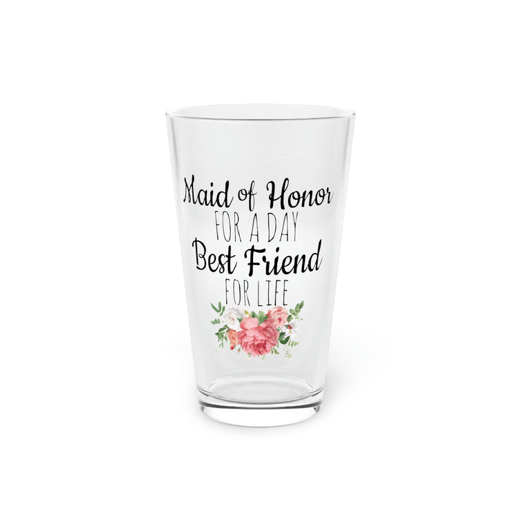 Beer Glass Pint 16oz Humorous Bridal Besties Wedding Festivities Statements Gag  Motivational Bridesmaids Sayings