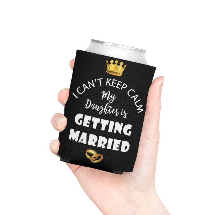 Beer Can Cooler Sleeve  Funny Bride Bridal Daughters Bridal Mom Engagement Saying Hilarious Wedding