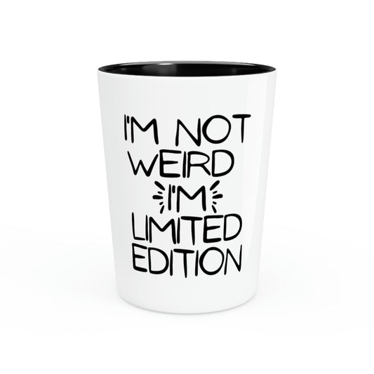 Shot Glass Party Ceramic Tequila Funny Saying I'm Not Weird I'm Special Men Women  Fathers Wife Husband Special Pun